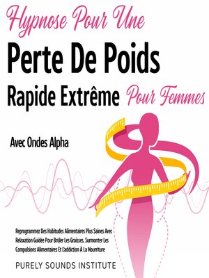 cover image of Hypnose pour une Perte de Poids Rapide Extrême pour Femmes avec Ondes Alpha